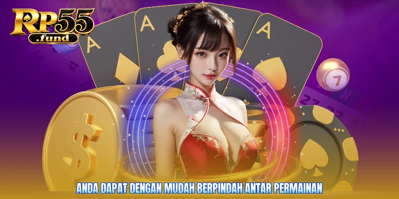 Anda dapat dengan mudah berpindah antar permainan