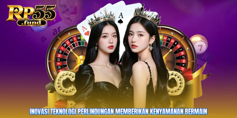 Inovasi teknologi perlindungan memberikan kenyamanan bermain