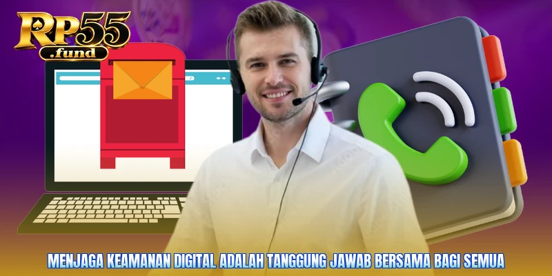 Menjaga keamanan digital adalah tanggung jawab bersama bagi semua
