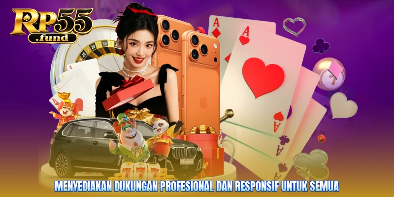 Menyediakan dukungan profesional dan responsif untuk semua