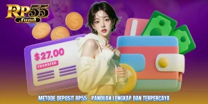 Metode Deposit RP55 - Panduan Lengkap Dan Terpercaya