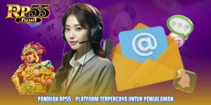 Panduan RP55 - Platform Terpercaya Untuk Pengalaman