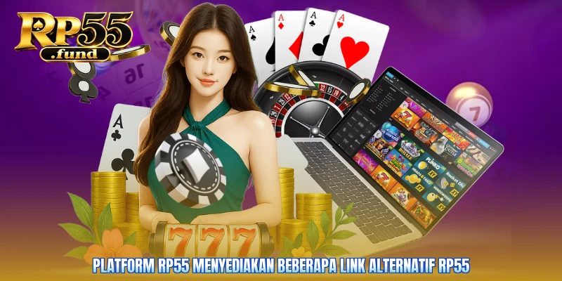 Platform RP55 menyediakan beberapa link alternatif RP55