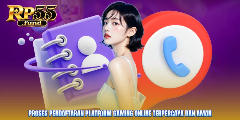 Proses pendaftaran platform gaming online terpercaya dan aman