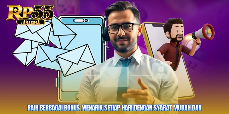 Raih berbagai bonus menarik setiap hari dengan syarat mudah dan