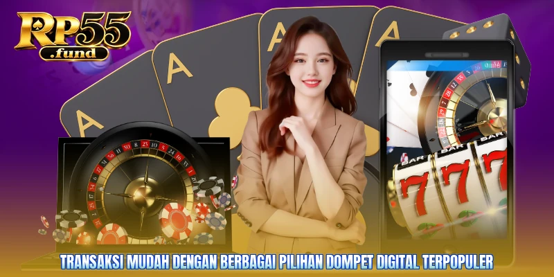 Transaksi mudah dengan berbagai pilihan dompet digital terpopuler