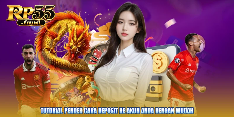 Tutorial pendek cara deposit ke akun Anda dengan mudah